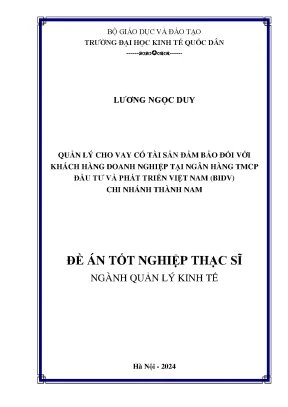 Luận văn thạc sĩ quản lý kinh tế quản lý cho vay có tài sản đảm bảo đối với khách hàng doanh nghiệp tại ngân hàng tmcp đầu tư và phát triển việt nam bidv chi nhánh thành nam