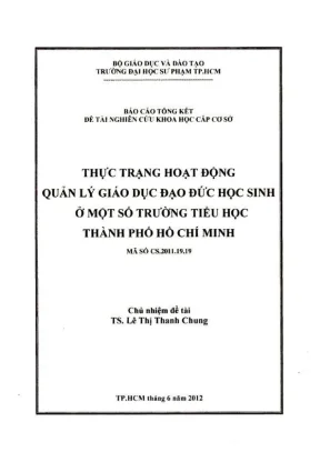 De tai nghien cuu khoa hoc cap co so thuc trang hoat dong quan ly giao duc dao duc hoc sinh o mot so truong tieu hoc thanh pho ho chi minh