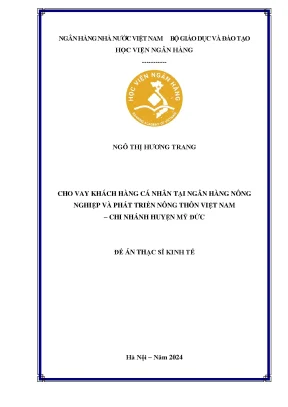 Luận văn thạc sĩ tài chính ngân hàng cho vay khách hàng cá nhân tại ngân hàng nông nghiệp và phát triển nông thôn việt nam chi nhánh huyện mỹ đức