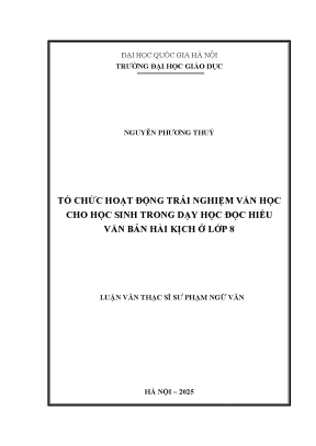 Tổ chức hoạt động trải nghiệm văn học cho học sinh trong dạy học đọc hiểu văn bản hài kịch ở lớp 8