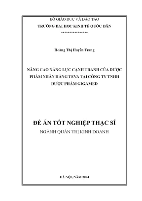 Luận văn thạc sĩ quản trị kinh doanh nâng cao năng lực cạnh tranh của dược phẩm nhãn hàng teva tại công ty tnhh dược phẩm gigamed