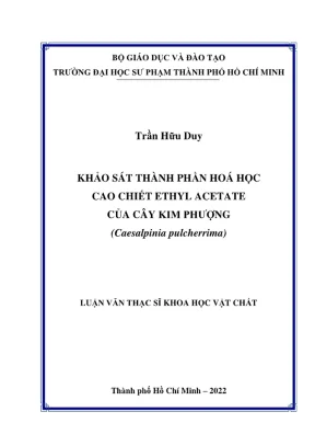 Luan van thac si hoa huu co khao sat thanh phan hoa hoc cao chiet ethyl actate cua cay kim phuong caesalpinia puclcherrima