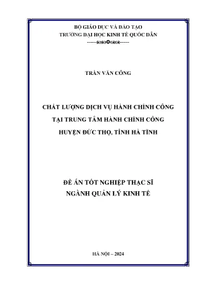 Luận văn thạc sĩ quản lý kinh tế chất lượng dịch vụ hành chính công tại trung tâm hành chính công huyện đức thọ tỉnh hà tĩnh