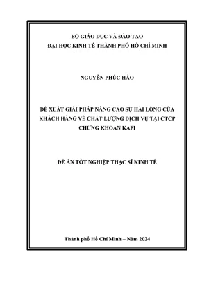 Đề xuất giải pháp nâng cao sự hài lòng của khách hàng về chất lượng dịch vụ tại ctcp chứng khoán kafi