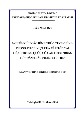 Luận văn thạc sĩ lý luận và phương pháp dạy học môn tiếng trung nghiên cứu các hình thức tương ứng trong tiếng việt của câu tồn tại tiếng trung quốc có cấu trúc động từ đánh dấu phạm trù thể