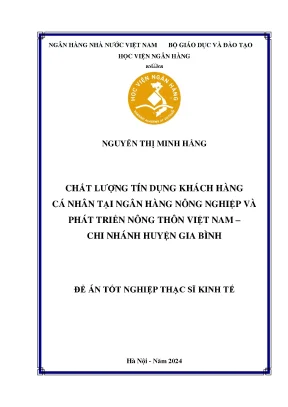 Luận văn thạc sĩ tài chính ngân hàng chất lượng tín dụng khách hàng cá nhân tại ngân hàng nông nghiệp và phát triển nông thôn việt nam chi nhánh huyện gia bình
