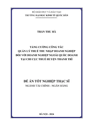 Luận văn thạc sĩ tài chính ngân hàng tăng cường công tác quản lý thuế thu nhập doanh nghiệp đối với doanh nghiệp ngoài quốc doanh tại chi cục thuế huyện thanh trì
