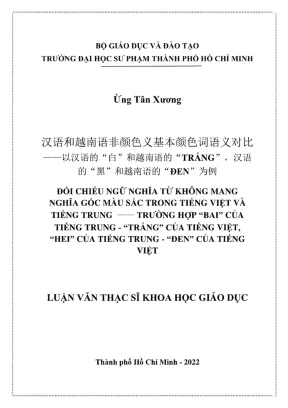 Luận văn thạc sĩ lý luận và phương pháp dạy học môn tiếng trung đối chiếu ngữ nghĩa từ không mang nghĩa gốc màu sắc tiếng việt và tiếng trung trường hợp bai của tiếng trung trắng của tiếng việt hei của tiếng trung đen của tiếng việt