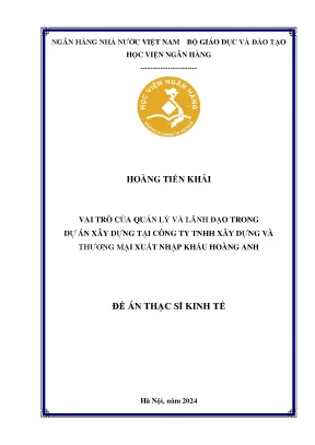 Luận văn thạc sĩ quản trị kinh doanh vai trò của quản lý và lãnh đạo trong dự án xây dựng tại công ty tnhh xây dựng và thương mại xuất nhập khẩu hoàng anh