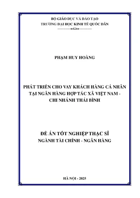 Luận văn thạc sĩ tài chính ngân hàng phát triển cho vay khách hàng cá nhân tại ngân hàng hợp tác xã việt nam chi nhánh thái bình