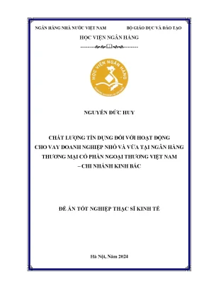 Luận văn thạc sĩ tài chính ngân hàng chất lượng tín dụng đối với hoạt động cho vay doanh nghiệp nhỏ và vừa tại ngân hàng thương mại cổ phần ngoại thương việt nam chi nhánh kinh bắc