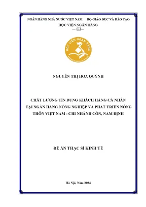 Luận văn thạc sĩ tài chính ngân hàng chất lượng tín dụng khách hàng cá nhân tại ngân hàng nông nghiệp và phát triển nông thôn việt nam chi nhánh cồn nam định