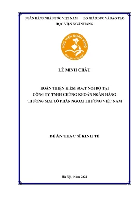 Luận văn thạc sĩ kế toán hoàn thiện kiểm soát nội bộ tại công ty tnhh chứng khoán ngân hàng thương mại cổ phần ngoại thương việt nam