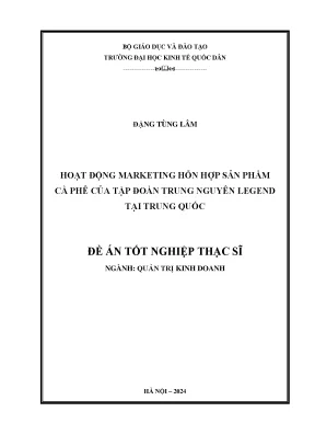 Luận văn thạc sĩ quản trị kinh doanh hoạt động marketing hỗn hợp sản phẩm cà phê của tập đoàn trung nguyên legend tại trung quốc