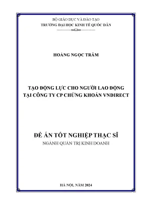 Luận văn thạc sĩ quản trị kinh doanh tạo động lực cho người lao động tại công ty cp chứng khoán vndirect