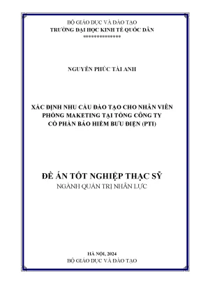 Luận văn thạc sĩ quản trị nhân lực xác định nhu cầu đào tạo cho nhân viên phòng maketing tại tổng công ty cổ phần bảo hiểm bưu điện pti