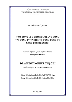 Luận văn thạc sĩ quản trị kinh doanh tạo động lực cho người lao động tại công ty tnhh mtv tổng công ty xăng dầu quân đội