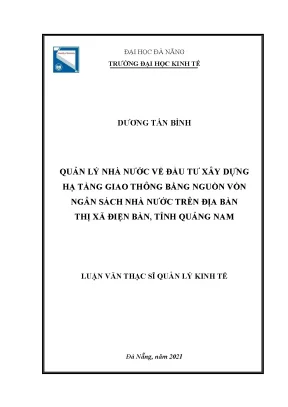 Quản lý nhà nước về đầu tư xây dựng hạ tầng giao thông bằng nguồn vốn ngân sách nhà nước trên địa bàn thị xã điện bàn tỉnh quảng nam
