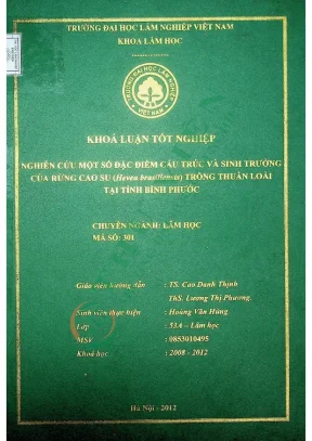 Nghiên cứu một số đặc điểm cấu trúc và sinh trưởng của rừng cao su hevea brasiliensis trồng thuần loài tại tỉnh bình phước