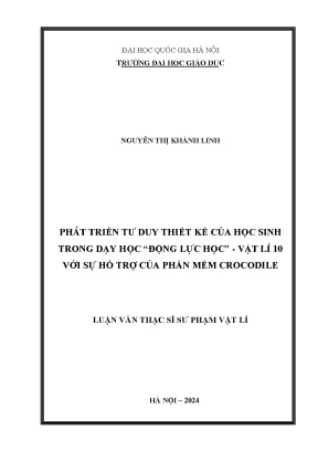 Phát triển tư duy thiết kế của học sinh trong dạy học động lực học vật lí 10 với sự hỗ trợ của phần mềm crocodile