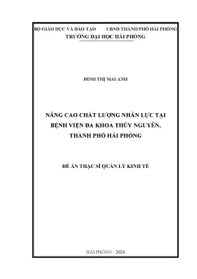 Luận văn thạc sĩ quản lý kinh tế nâng cao chất lượng nhân lực tại bệnh viện đa khoa thủy nguyên thành phố hải phòng