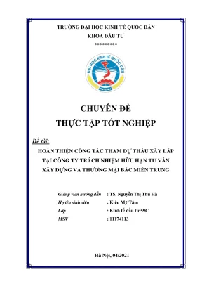 Chuyên đề thực tập tốt nghiệp hoàn thiện công tác tham dự thầu xây lắp tại công ty tnhh tư vấn xây dựng và thương mại bắc miền trung