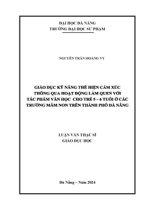 Giáo dục kỹ năng thể hiện cảm xúc thông qua hoạt động làm quen với tác phẩm văn học cho trẻ 5 6 tuổi ở các trường mầm non trên thành phố đà nẵng