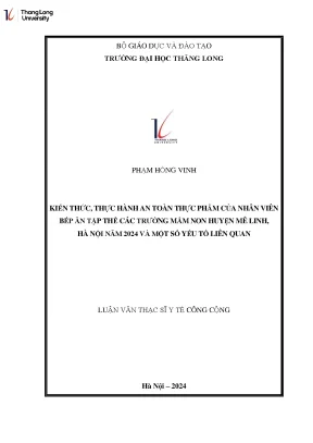 Kiến thức thực hành an toàn thực phẩm của nhân viên bếp ăn tập thể các trường mầm non huyện mê linh hà nội năm 2024 và một số yếu tố liên quan
