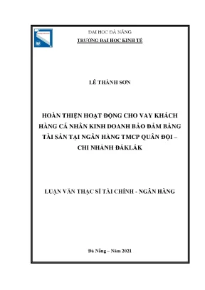 Hoàn thiện hoạt động cho vay khách hàng cá nhân kinh doanh bảo đảm bằng tài sản tại ngân hàng tmcp quân đội chi nhánh đắk lắk