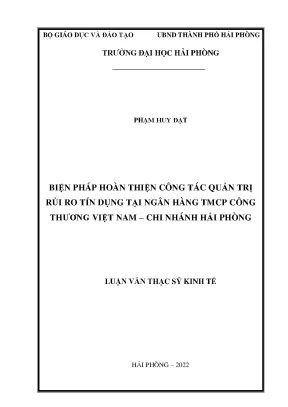 Luận văn thạc sĩ quản trị kinh doanh biện pháp hoàn thiện công tác quản trị rủi ro tín dụng tại ngân hàng tmcp công thương việt nam chi nhánh hải phòng