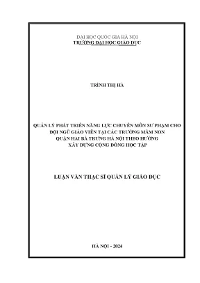 Quản lý phát triển năng lực chuyên môn sư phạm cho đội ngũ giáo viên tại các trường mầm non quận hai bà trưng hà nội theo hướng xây dựng cộng đồng học tập