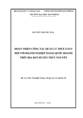 Luận văn thạc sĩ quản lý kinh tế hoàn thiện công tác quản lý thuế gtgt đối với doanh nghiệp ngoại quốc doanh trên địa bàn thủy nguyên