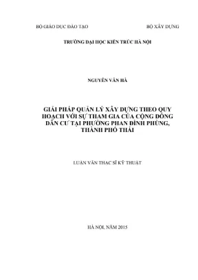 Giải pháp quản lý xây dựng theo quy hoạch với sự tham gia của cộng đồng dân cư tại phường phan đình phùng thành phố thái nguyên tỉnh thái nguyên