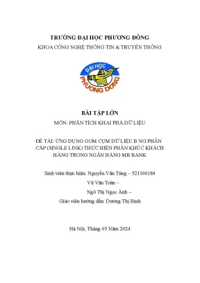 Ứng dụng gom cụm dữ liệu b ng phân cp single link thực hiện phân khúc khách hàng trong ngân hàng mb bank