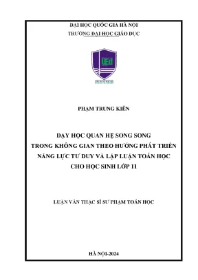Dạy học quan hệ song song trong không gian theo hướng phát triển năng lực tư duy và lập luận toán học cho học sinh lớp 11