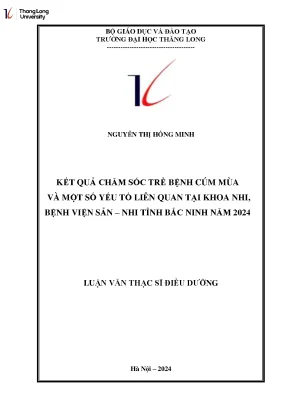 Kết quả chăm sóc trẻ bệnh cúm mùa và một số yếu tố liên quan tại khoa nhi bệnh viện sản nhi tỉnh bắc ninh năm 2024