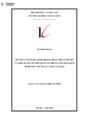 Kết quả chăm sóc bệnh nhi sau phẫu thuật tim mở và một số yếu tố liên quan tại trung tâm tim mạch bệnh viện nhi trung ương năm 2024