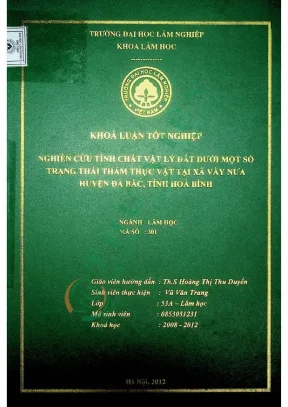 Nghiên cứu tính chất vật lý đất dưới một số trạng thái thảm thực vật tại xã vầy nưa huyện đà bắc tỉnh hòa bình
