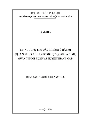 Luận văn tín ngưỡng thờ cây thiêng ở hà nội qua nghiên cứu trường hợp quận ba đình quận thanh xuân và huyện thanh oai