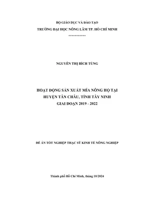 Luận văn thạc sĩ kinh tế nông nghiệp hoạt động sản xuất mía nông hộ tại huyện tân châu tỉnh tây ninh giai đoạn 2019 2022