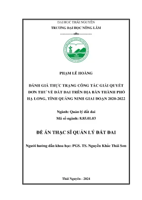 Đánh giá thực trạng công tác giải quyết đơn thư về đất đai trên địa bàn thành phố hạ long tỉnh quảng ninh giai đoạn 2020 2022