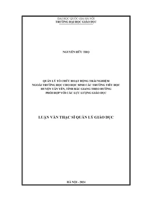 Quản lý tổ chức hoạt động trải nghiệm ngoài trường học cho học sinh các trường tiểu học huyện tân yên tỉnh bắc giang theo hướng phối hợp với các lực lượng giáo dục