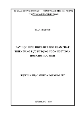 Luận văn thạc sĩ lý luận và phương pháp dạy học môn toán dạy học hình học lớp 8 góp phần phát triển năng lực sử dụng ngôn ngữ toán học cho học sinh