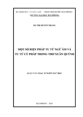 Luận văn thạc sĩ ngôn ngữ học một số biện pháp tu từ ngữ âm và tu từ cú pháp trong thơ xuân quỳnh
