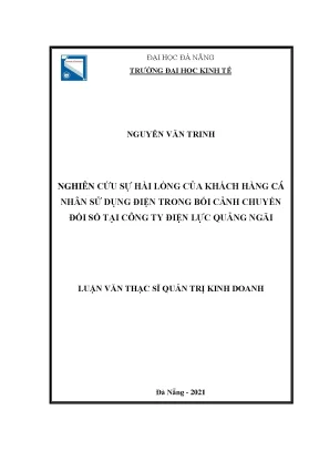 Nghiên cứu sự hài lòng của khách hàng cá nhân sử dụng điện trong bối cảnh chuyển đổi số tại công ty điện lực quảng ngãi