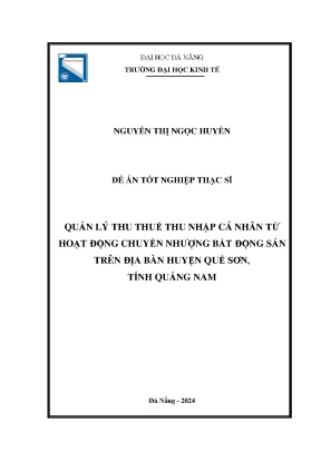 Quản lý thu thuế thu nhập cá nhân từ hoạt động chuyển nhượng bất động sản trên địa bàn huyện quế sơn tỉnh quảng nam