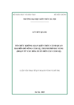 Luận văn tổ chức không gian kiến trúc cảnh quan hai bên bờ sông cẩm lệ thành phố đà nẵng đoạn từ cầu hòa xuân đến cầu cẩm lệ