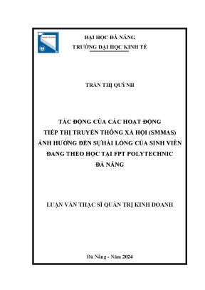 Tác động của các các hoạt động tiếp thị truyền thông xã hộ ismma ảnh hưởng đến sự hài lòng của sinh viên đang theo học tại fpt polytechnic đà nẵng