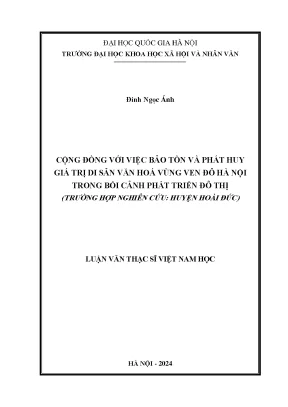 Cộng đồng với việc bảo tồn và phát huy giá trị di sản văn hóa vùng ven đô hà nội trong bối cảnh phát triển đô thị trường hợp nghiên cứu huyện hoài đức thành phố hà nội
