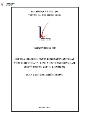 Kết quả chăm sóc người bệnh sau phẫu thuật viêm ruột thừa tại bệnh viện thanh nhàn năm 2024 và một số yếu tố liên quan